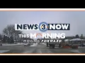News 3 Now This Morning January 26 2026