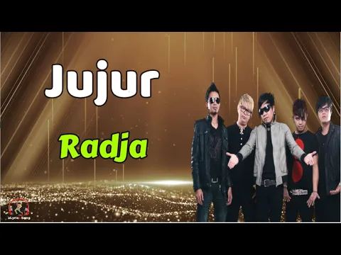 Download MP3 Radja  -  Jujur  (Lirik Lagu)