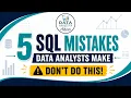 5 SQL Mistakes Data Analysts Make in Interviews Avoid These
