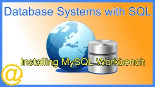 Database Systems - Installing MySQL Workbench and Starting the Database Server