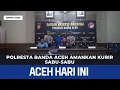 Download Lagu Polresta Banda Aceh Amankan Kurir Sabu-Sabu | Berita Aceh Hari Ini