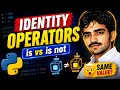 Python Identity Operators in Hindi is is not Explained for Beginners