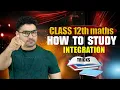 Lagu Class 12th Mathematics How to Study Integration in simple way our dsk sir