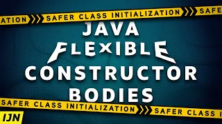 Make Java Safer with Flexible Constructor Bodies - Inside Java Newscast