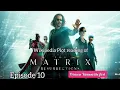 The Matrix Resurrections 2021 - Wikipedia Plot readings episode 10
