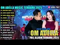 BAHTERA CINTA  - Difarina Indra -CINTA SABUN MANDI -OM ADELLA FULL ALBUM 2025
