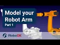Model your Robot Arm