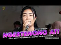 Download Lagu GEA AYU NGERTENONO ATI COVER JARANAN WIJOYO PUTRO KEDIRI TERBARU 2025 SHF AUDIO