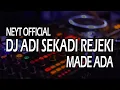 Download Lagu DJ Adi Sekadi Rejeki Made Ada