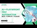 AI-Assisted Playwright Test Automation with MCP Copilot Claude Code