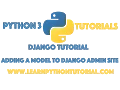 Django Tutorial Adding Our Model To The Django Admin Site
