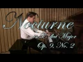 Chopin, Nocturne in E-flat Major, Op. 9, No. 2, performed by Robert Cunningham