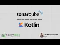 SonarQube Android Kotlin Installing and Configuring SonarQube Static Code Analysis