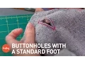 How to Sew Buttonholes with a Regular Foot Sewing Tutorial with Alison Smith