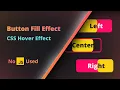 Button Fill Effect Only CSS Hover Effect No JavaScript