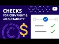Copyright Ad-Suitability Checks in Upload Flow Address Issues Before Your Goes Public