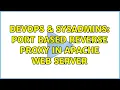 DevOps SysAdmins Port based reverse proxy in Apache Web server