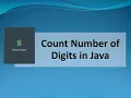Java Program to Count Number of Digits Count Number of Digits in a Given Number
