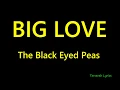 Download Lagu BIG LOVE - Black Eyed Peas  Lyrics