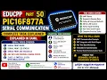 EDUCPP Part 50 PIC16F877A Serial Communication Task UART Implementation Code Simulation Explained