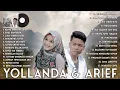 Yollanda \u0026 Arief Full Album Terbaik 2021 Terhits - Lagu POP Melayu Viral Saat Ini