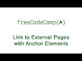Basic HTML and HTML5 Link to External pages with Anchor Elements freeCodeCamp