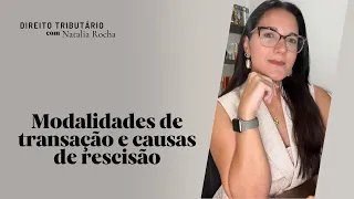 Modalidades de transação e causas de rescisão. Editais PGFN 06/2024 e 07/2024