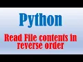 Python - Reading File Contents in Reverse Order