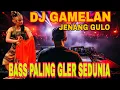 DJ GAMELAN JENANG GULO BAS GLER COCOK UNTUK CEK SOUND