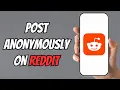 How to Use Reddit Anonymously Without Creating an Account