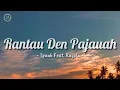 Lagu Rantau Den Pajauah - Ipank Feat. Rayola || (Lirik Lagu) Lagu Minang🎵🎵🎵