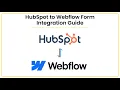 HubSpot to Webflow Form Integration Guide Integrate HubSpot Forms with Webflow
