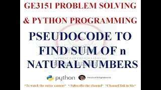 PSEUDOCODE TO FIND SUM OF N NATURAL NUMBERS GE3151 PROBLEM SOLVING AND PYTHON PROGRAMMING NOTES