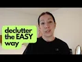 The Only Hack You Need To Declutter Almost Anything