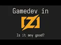 Gamedev in Zig is actually pretty good