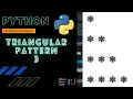 PYTHON TRIANGULAR PATTERN PROGRAM 3