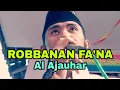 Download Lagu ROBBANA FA'NA BIMA ALLAMTANA    دعاء ختم الجلسة  AL Jauhar