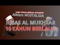 Download Lagu IQSAS AL MUKHTAR - Full Album NOSTALGIA-LAGU LAWAS PILIHAN TERBAIK #iqsasalmukhtar #sholawatbanjari