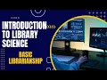 Introduction to Library Science Basic Librarianship Course
