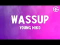 Young Miko - WASSUP