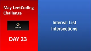 Interval List Intersections Day 23 May LeetCoding Challenge Leetcode 986 2020