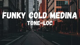 Tone Loc Funky Cold Medina Lyrics 