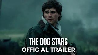 The Dog Stars Trailer In Theaters August 28