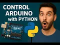 Control Arduino with Python in 1 Minute Firmata Tutorial