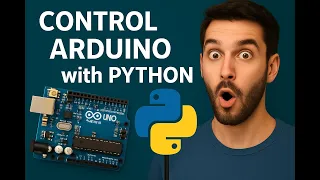 Control Arduino with Python in 1 Minute Firmata Tutorial
