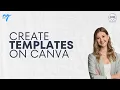 Creating Templates on Canva - Tutorial