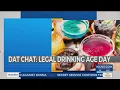 Dat Chat Legal Drinking Age Day