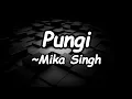 Pungi Song Lyrics Saif Ali Khan , Kareena Kapoor | Mika Singh , Nakas Aziz , Pritam | Agent Vinod
