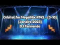Download Lagu Orbital.fm MegaMix - #142 (Janeiro 2023) - DJ Fernando (3-10)