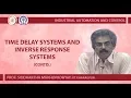 Lecture 18 Time Delay Systems and Inverse Response Systems Contd